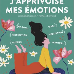 Couverture du livre J’apprivoise mes émotions