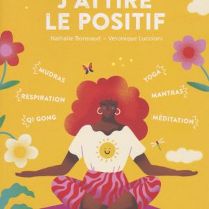 Couverture du livre J’attire le positif